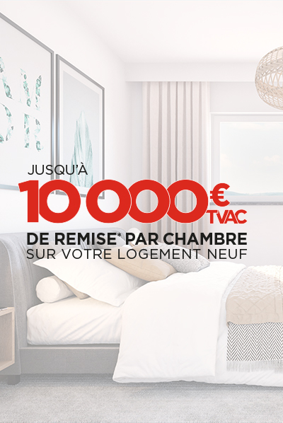 Jusqu'à 10000€ TVAC de remise par chambre sur votre maison ou appartement neuf