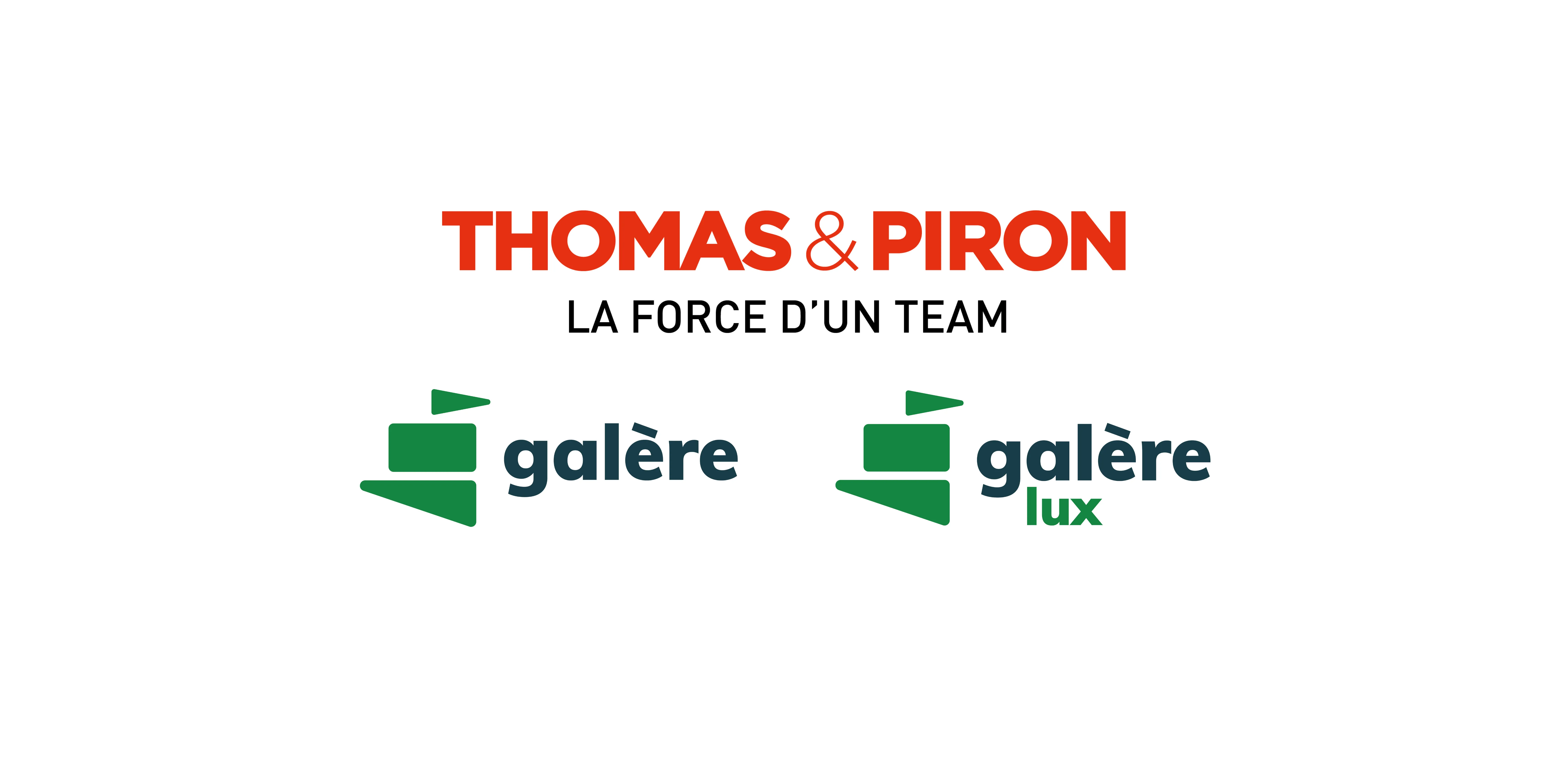 Galère et Galère Lux rejoignent officiellement le Groupe Thomas & Piron
