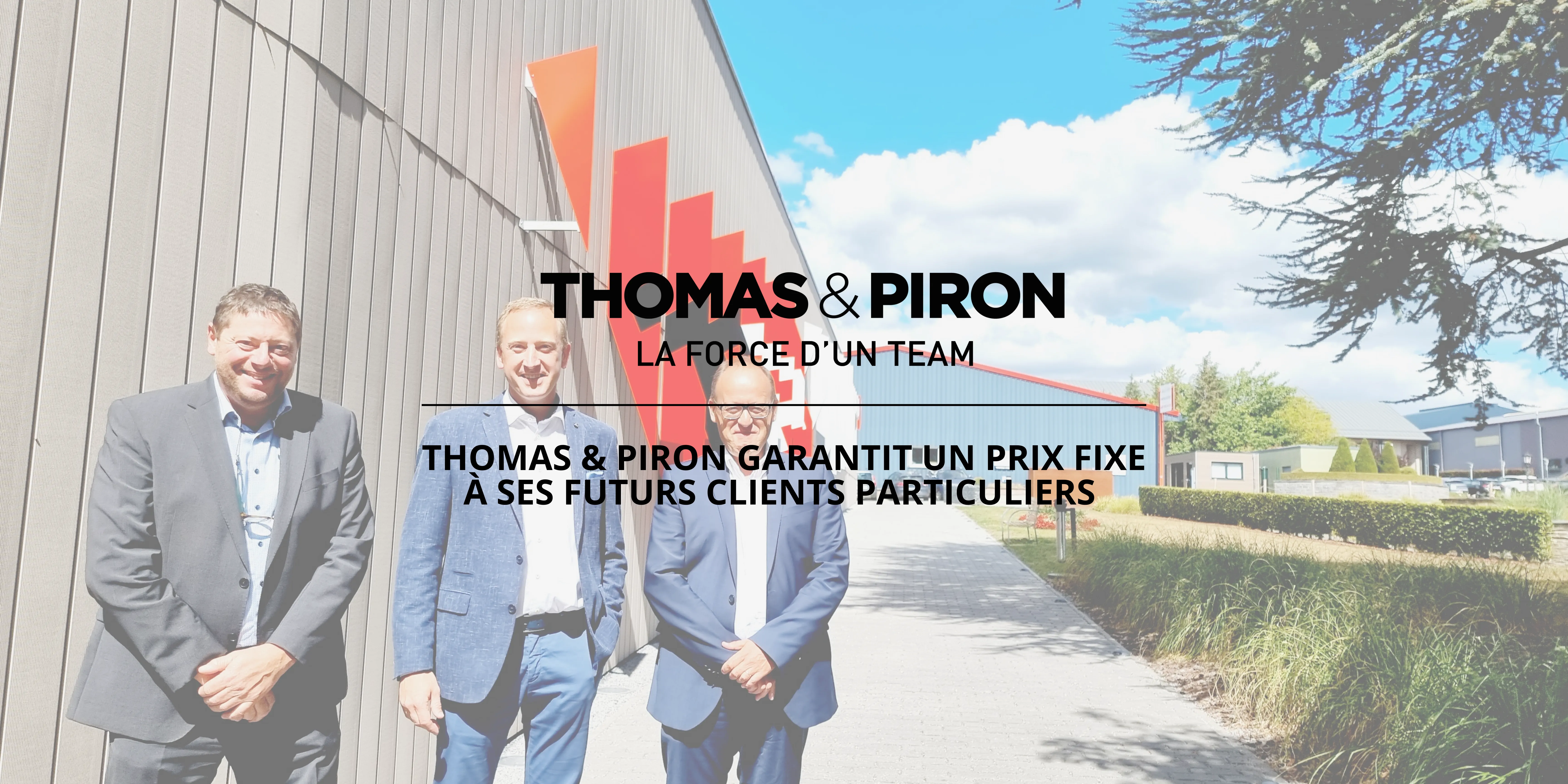 Thomas & Piron garantit un prix fixe à ses futurs clients particuliers